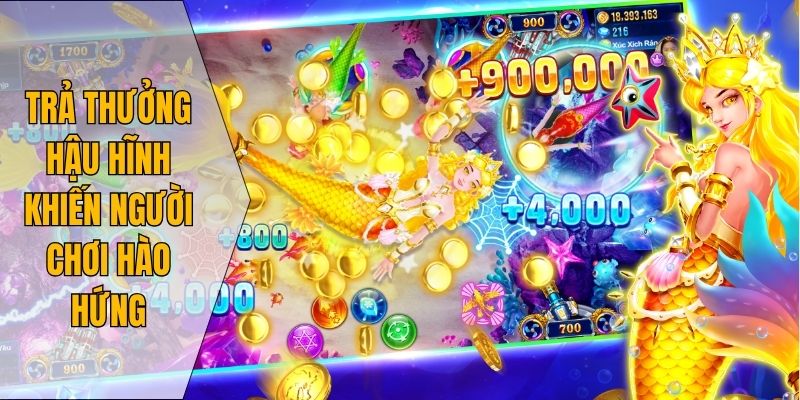 Trả thưởng hậu hĩnh khiến người chơi hào hứng