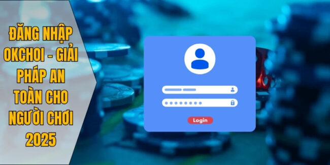 đăng nhập Okchoi