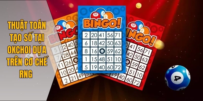 Thuật toán tạo số tại Okchoi dựa trên cơ chế RNG