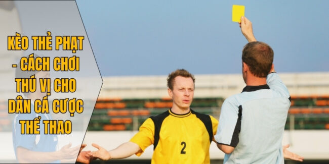 Kèo Thẻ Phạt