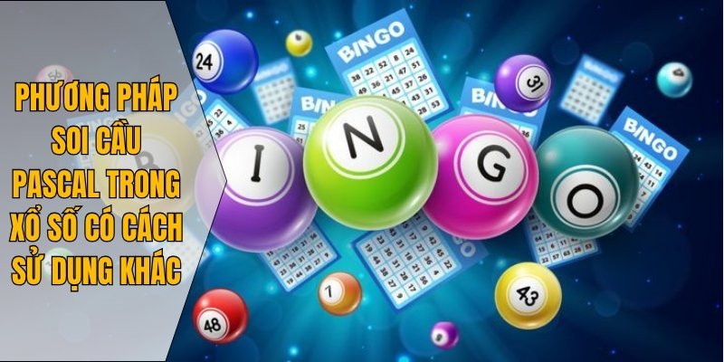 Phương pháp soi cầu Pascal trong xổ số có cách sử dụng khác